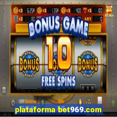 plataforma bet969.com